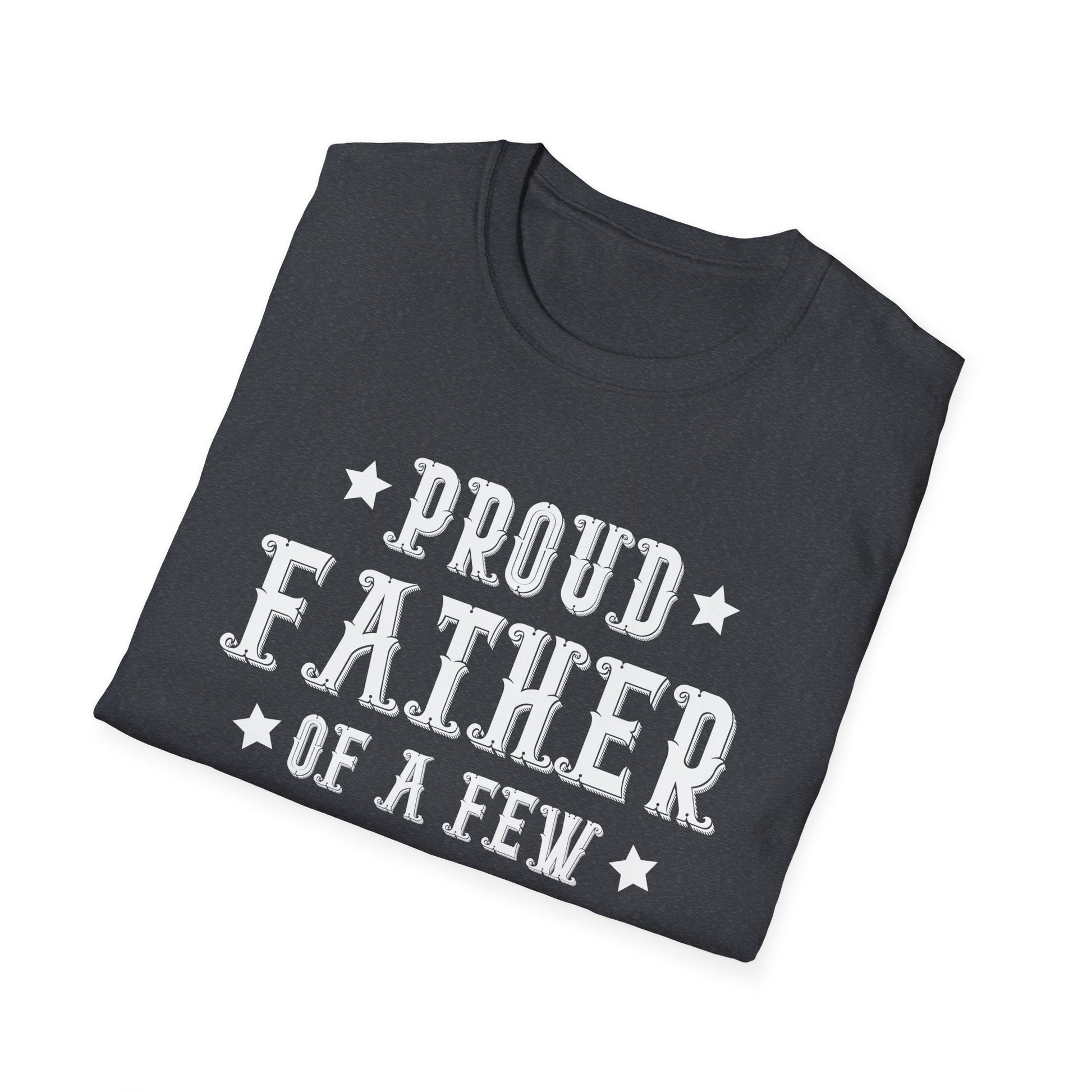 Proud Father Of A Few Dumbass Kids Funny Vintage Fathers Day Unisex T-Shirt