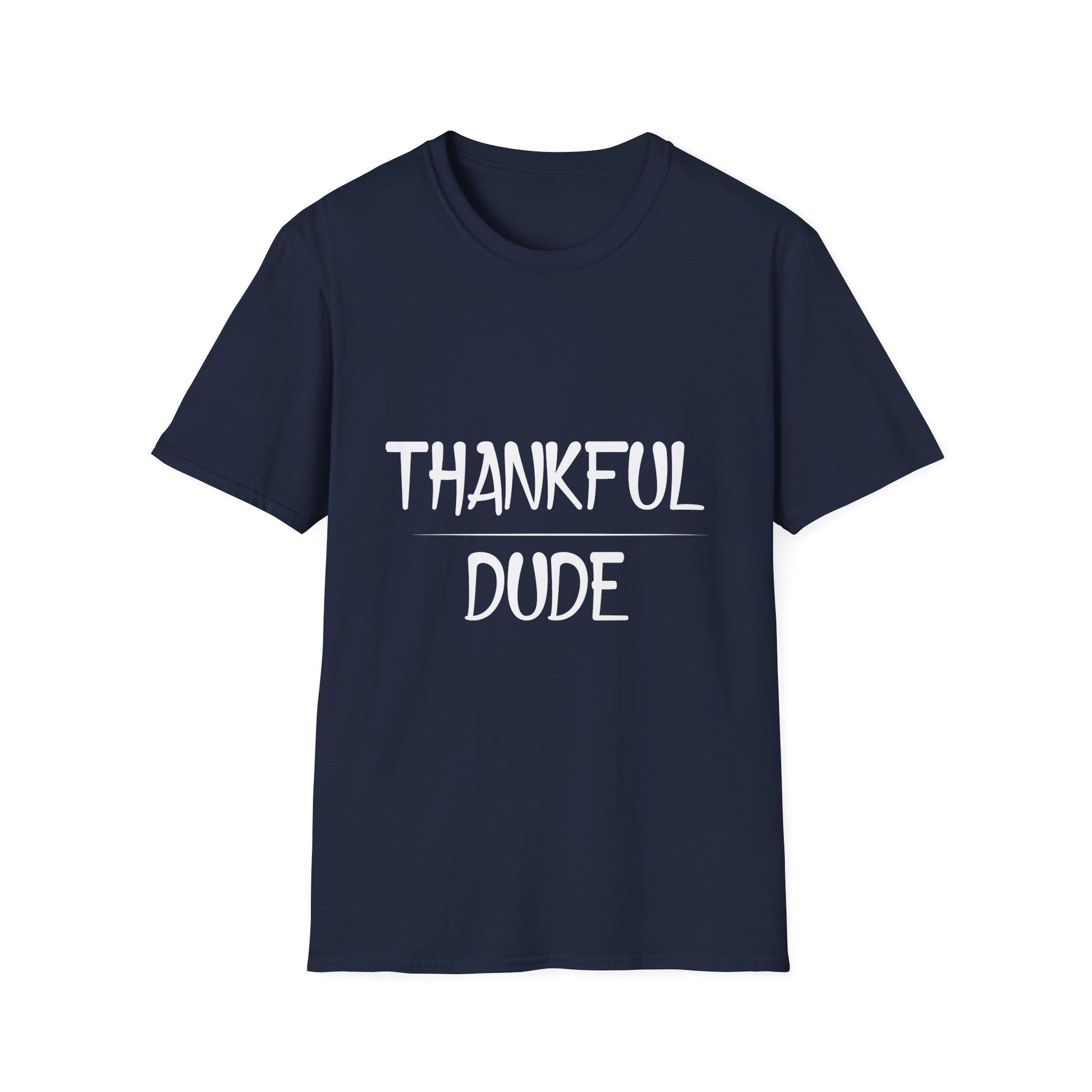 Thankful Dude T-Shirt — Casual Thanksgiving Gratitude Tee for Men