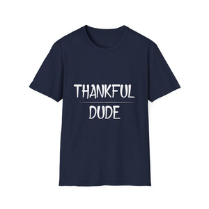 Thankful Dude T-Shirt — Casual Thanksgiving Gratitude Tee for Men
