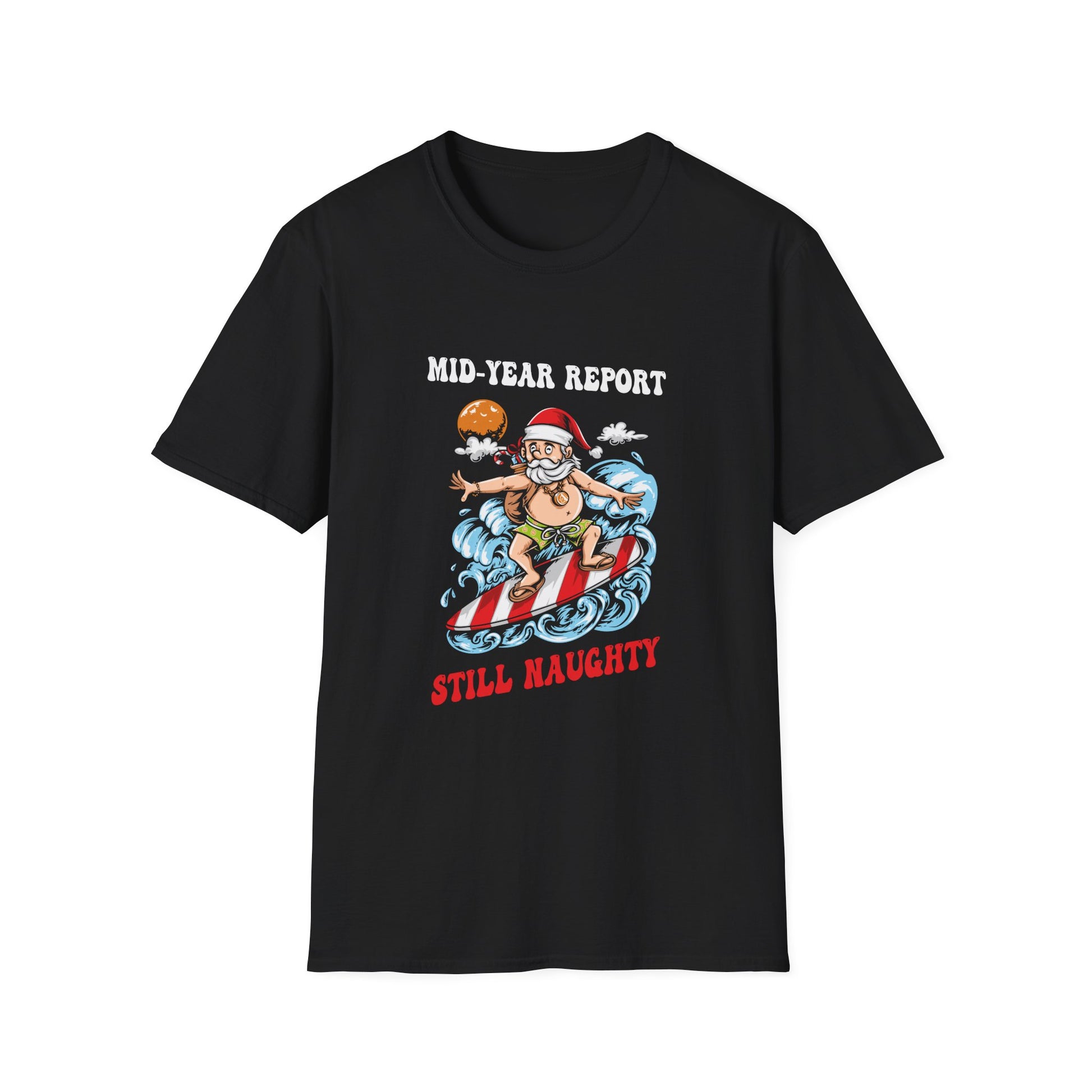 T-Shirt — "Mid-Year Report Still Naughty" Funny Santa Surfing Christmas Tee