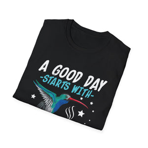 A Good Day Starts With Coffee And Hummingbird  Unisex T-Shirt