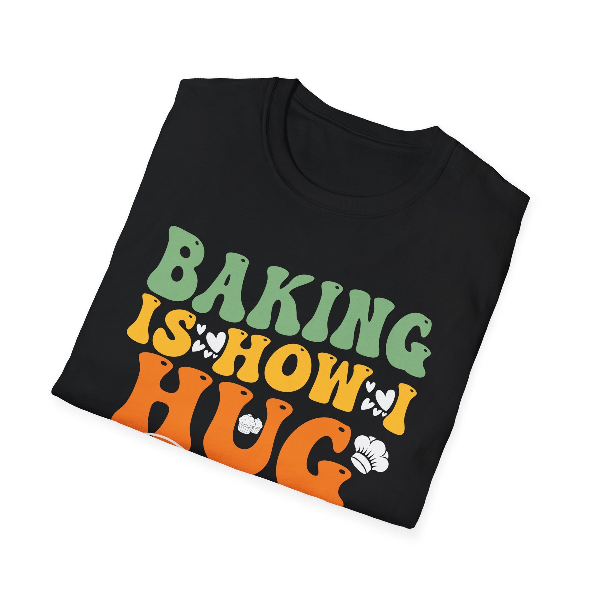 Groovy Baking Is How I Hug Funny Humorous Baker Mom Dad Chef Unisex T-Shirt