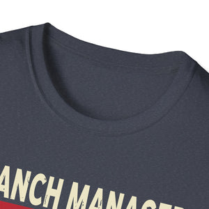 Funny Branch Manager Humor Appreciation outfit  Unisex T-Shirt