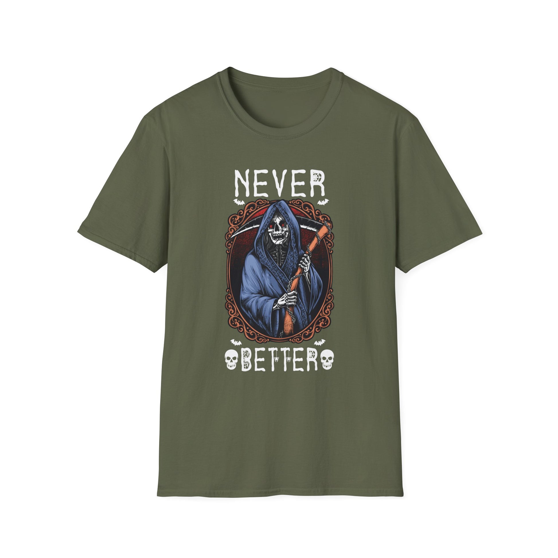 Never Better Grim Reaper T-Shirt — Funny Dark Humor Tee