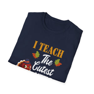 Cute Thanksgiving Teacher I Teach The Cutest Little Turkeys  Unisex T-Shirt