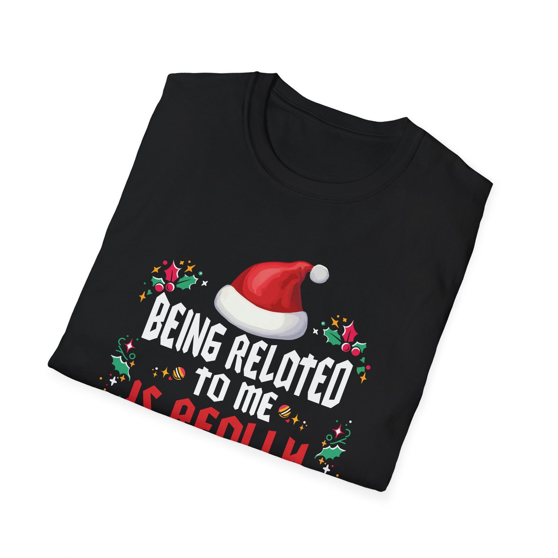 Being Related To Me Funny Christmas Family Xmas Pajamas T-Shirt