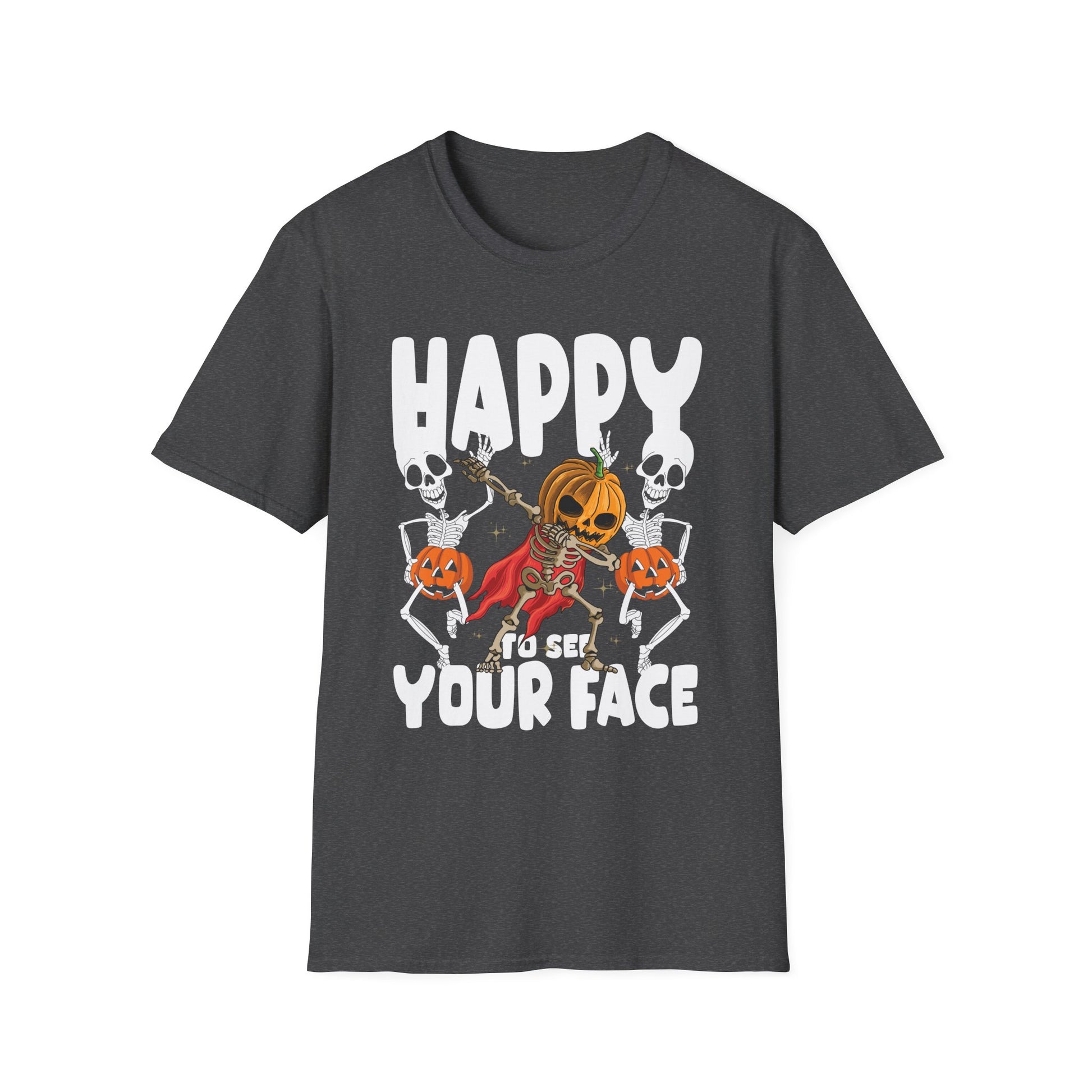 Halloween T-Shirt - "Happy to See Your Face" Pumpkin Skeletons Spooky Graphic Tee