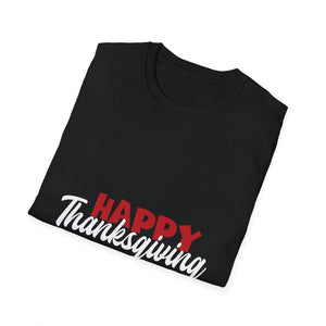 Happy Thanksgiving  Unisex T-Shirt