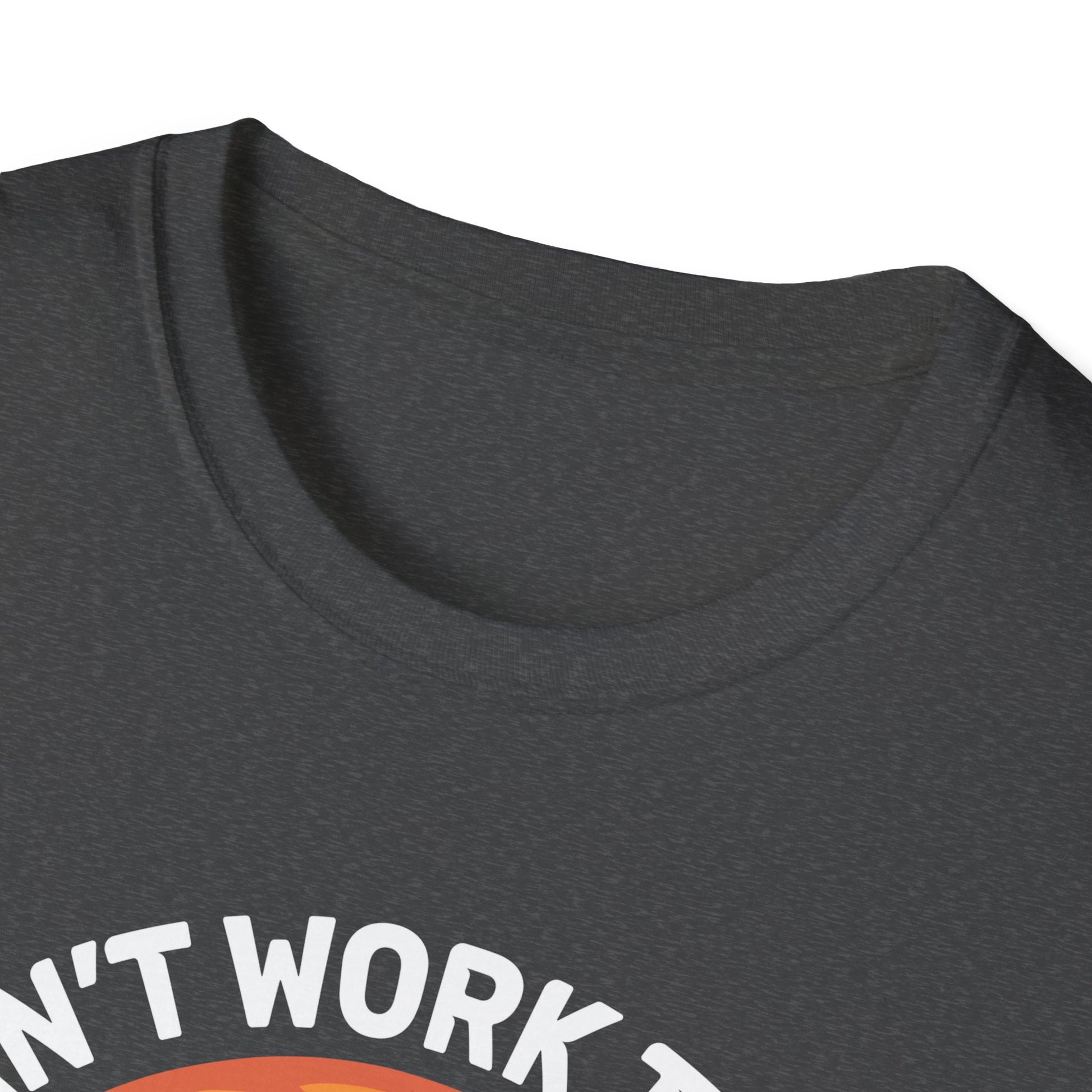 Funny Fisherman I Can't Work Today My Arm Is in a Cast Unisex T-Shirt