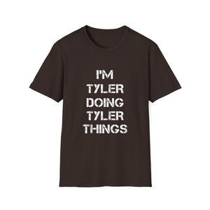I'm Tyler Doing Tyler Things T-Shirt