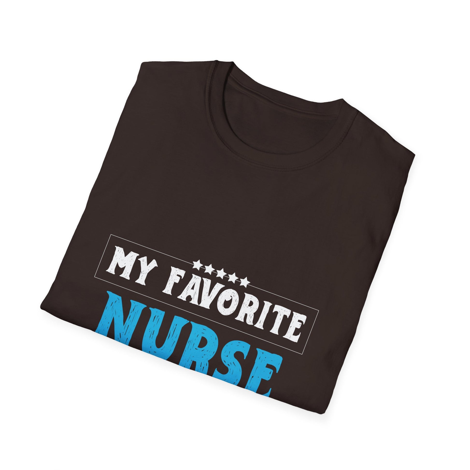 My Favorite Nurse Calls Me Dad T-Shirt