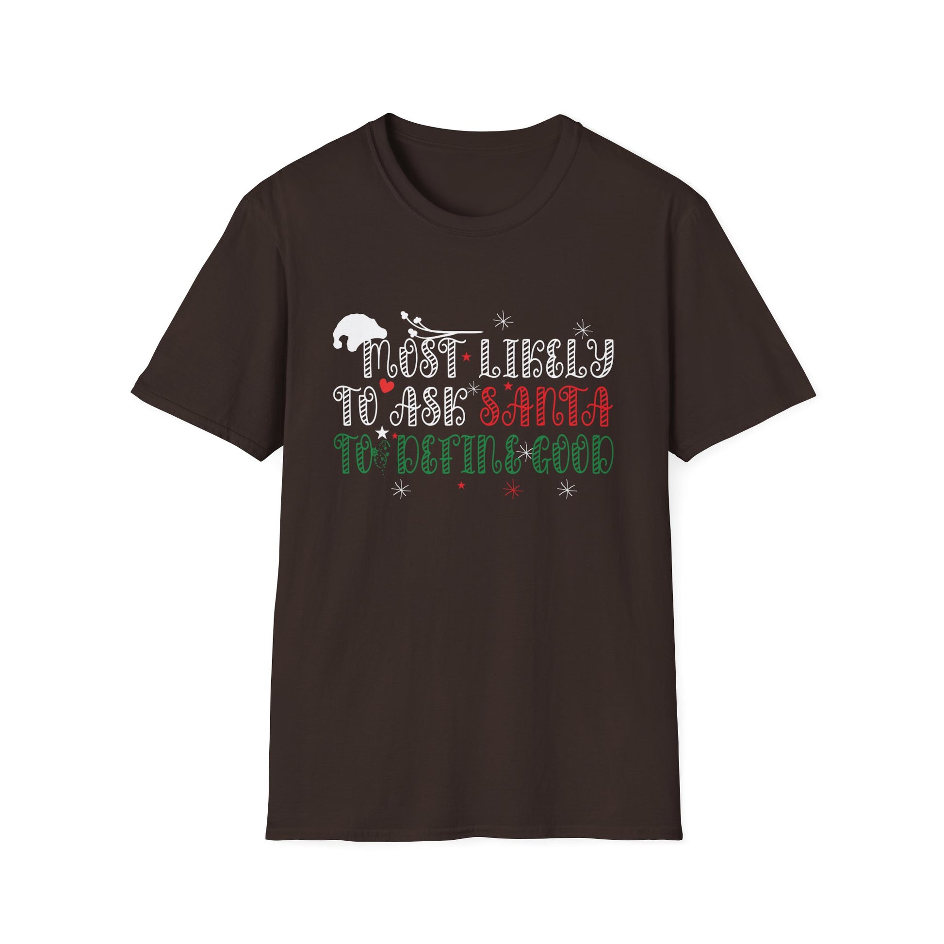 Most Likely To Ask Santa To Define Good Christmas Matching T-Shirt