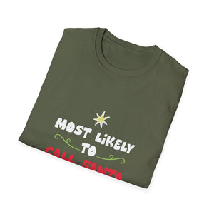 Most Likely To Call Santa Bruh Christmas T-Shirt