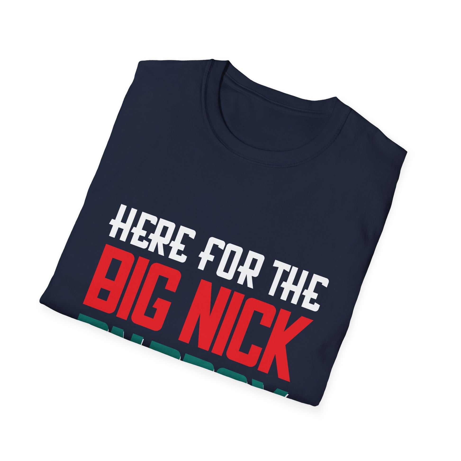 Big Nick Energy T-Shirt — Funny Statement Tee