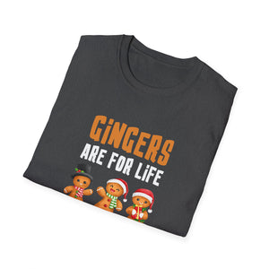 Gingers Are For Life Not Just for Christmas Gingerbread Unisex T-Shirt