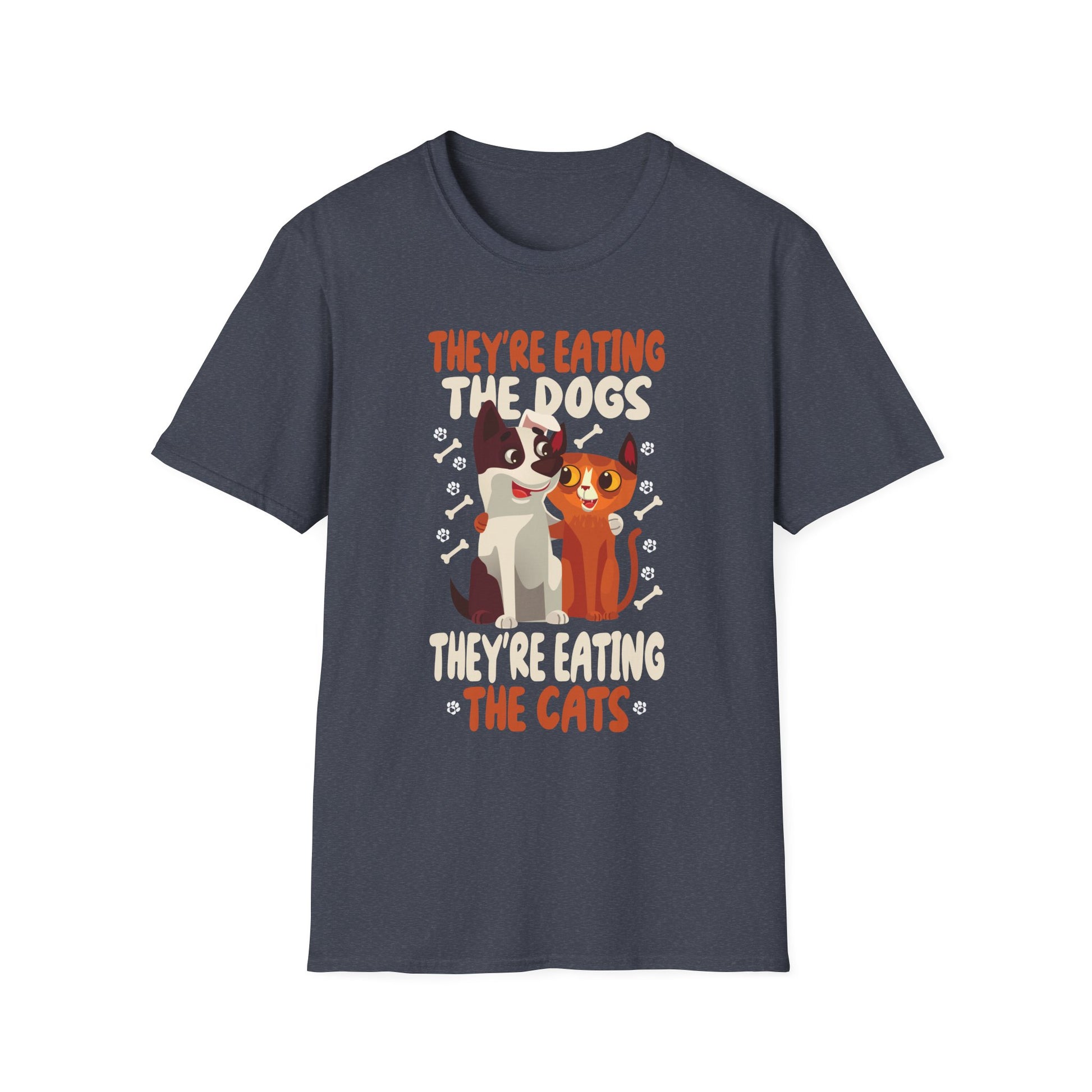 They're Eating The Dogs Theyre Eating The Cats Unisex T-Shirt