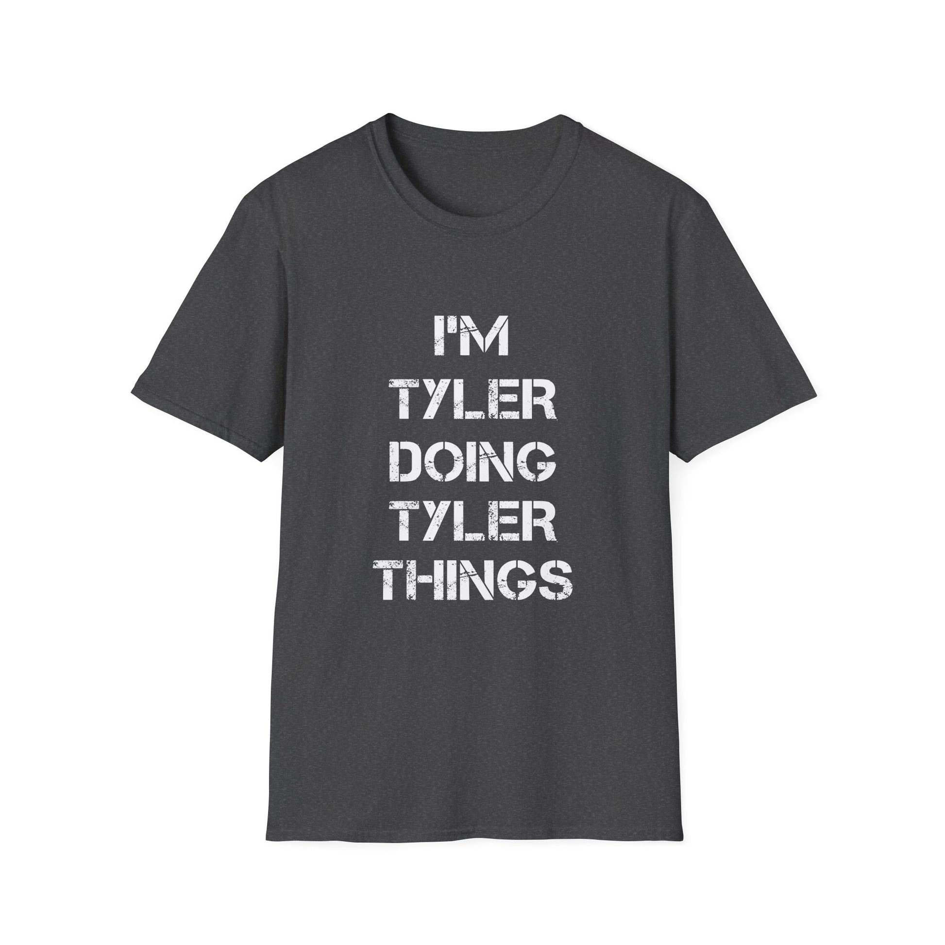 I'm Tyler Doing Tyler Things T-Shirt