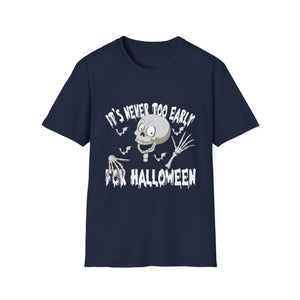 It's Never Too Early For Halloween Goth Halloween T-ee Unisex Softstyle T-Shirt