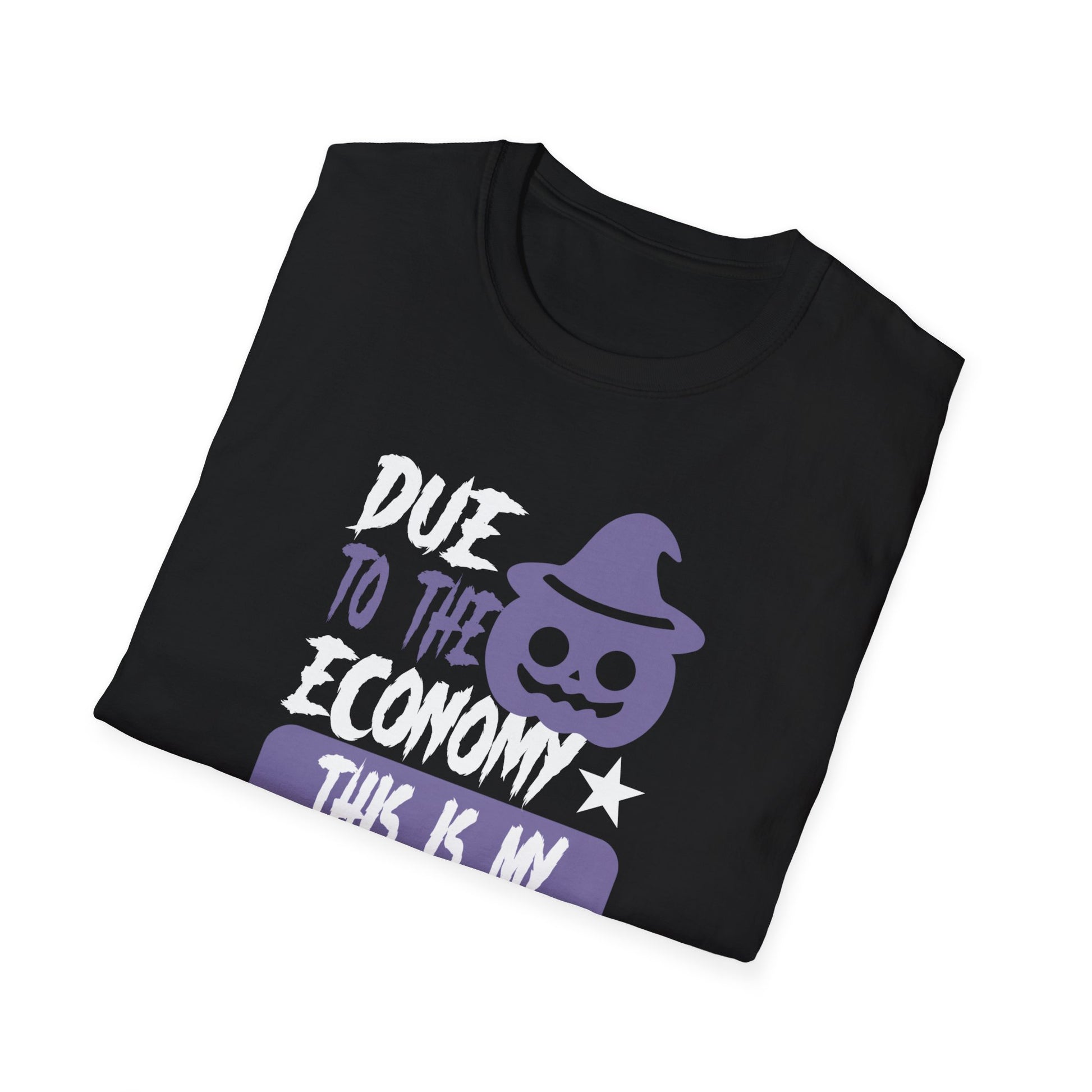 Due To The Economy This Is My Halloween Costume Halloween Tee
