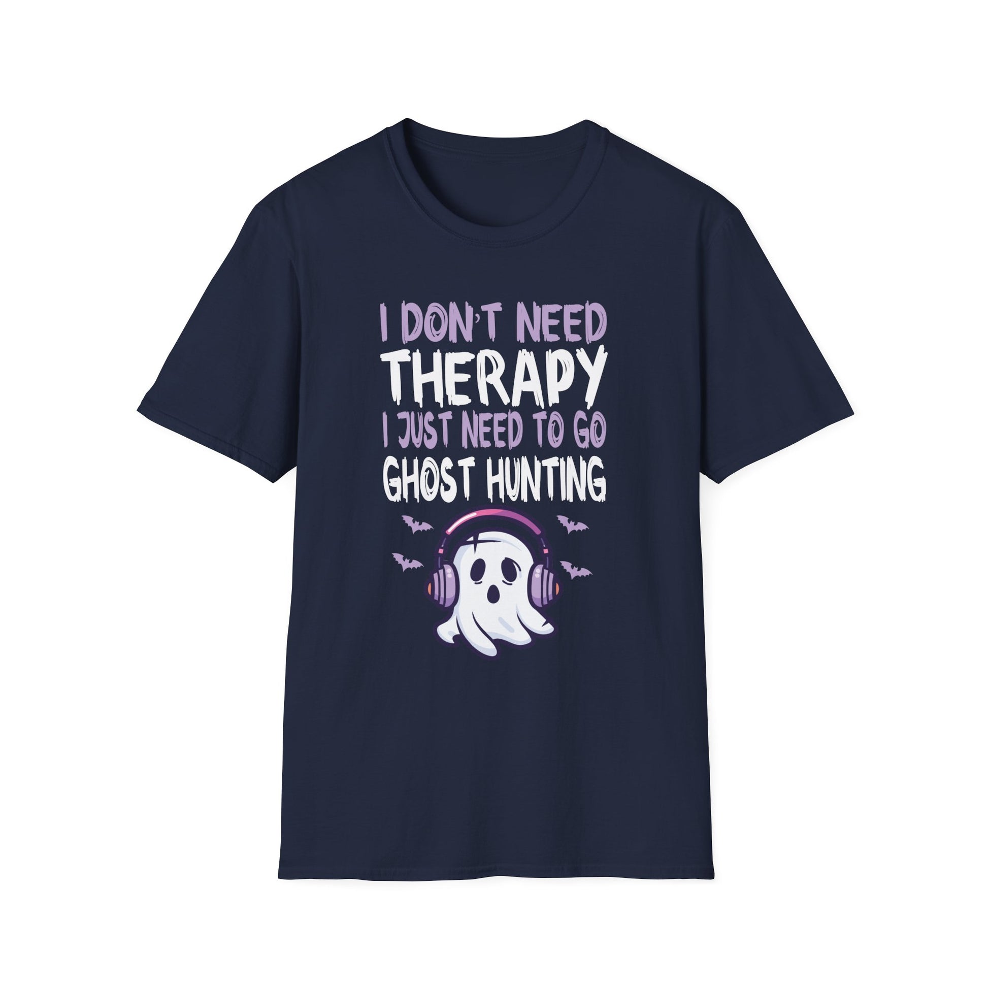 Ghost Hunting T-Shirt — “I Don't Need Therapy I Just Need To Go Ghost Hunting” Paranormal Tee