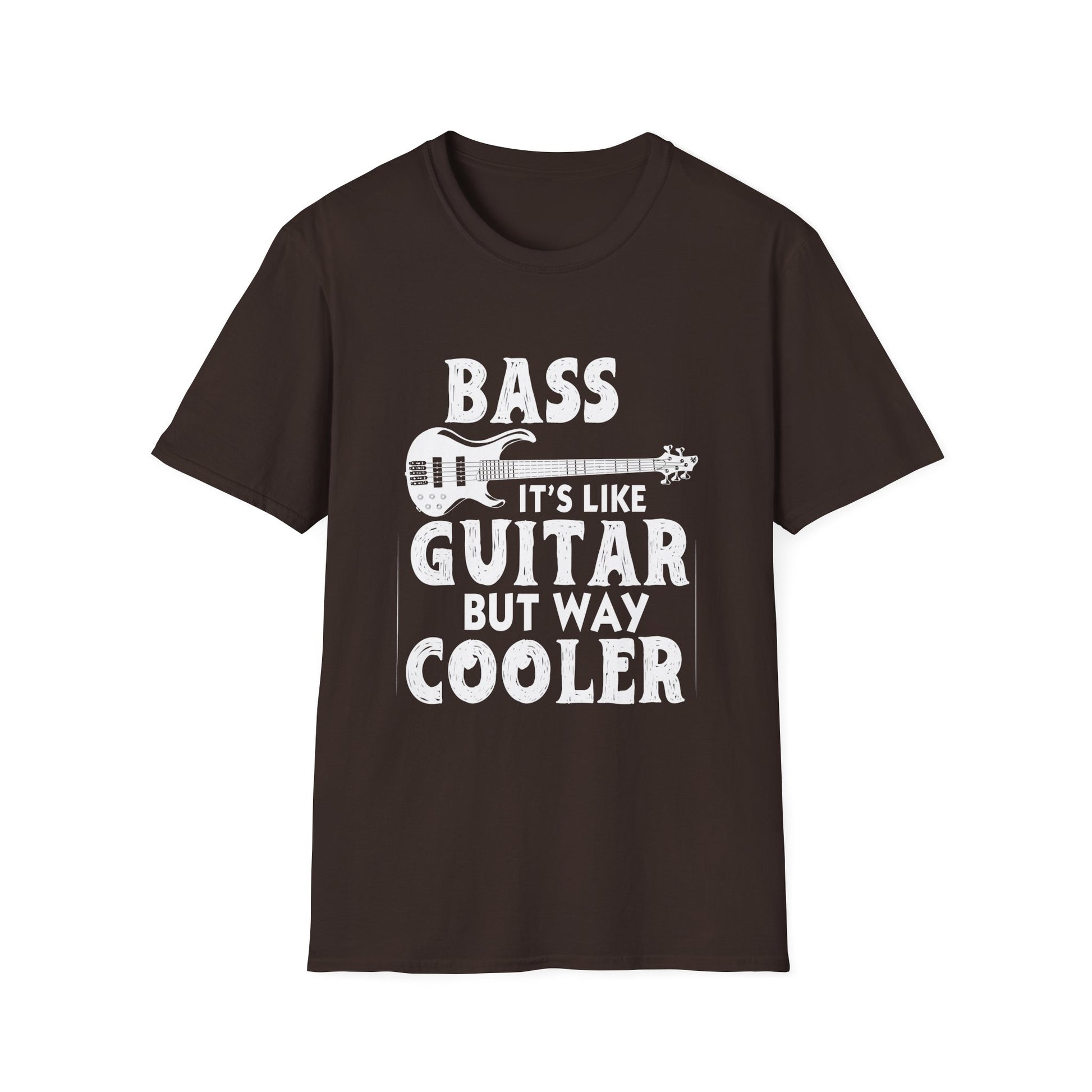 Bass Guitar T-Shirt – "Bass: It's Like Guitar But Way Cooler" Musician Tee