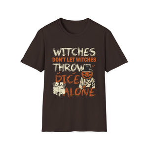 Halloween Dice Shirt — “Witches Don’t Let Witches Throw Dice Alone” Graphic Tee