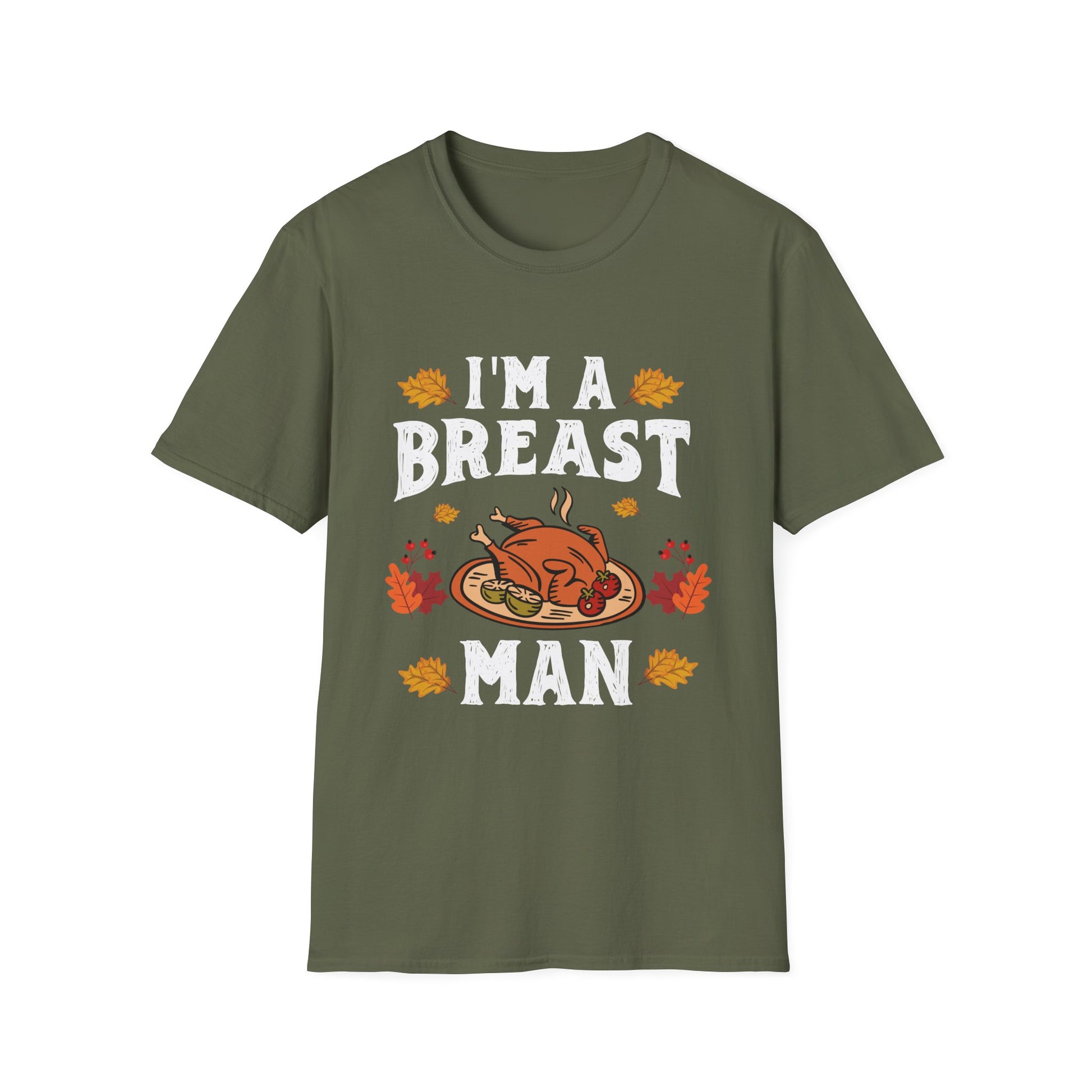 I'm A Breast Man T-Shirt — Funny Thanksgiving Turkey Tee