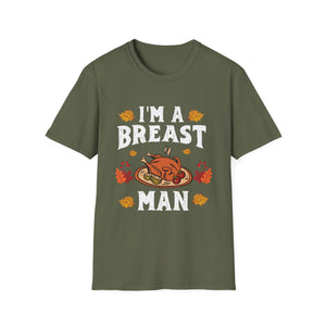 I'm A Breast Man T-Shirt — Funny Thanksgiving Turkey Tee