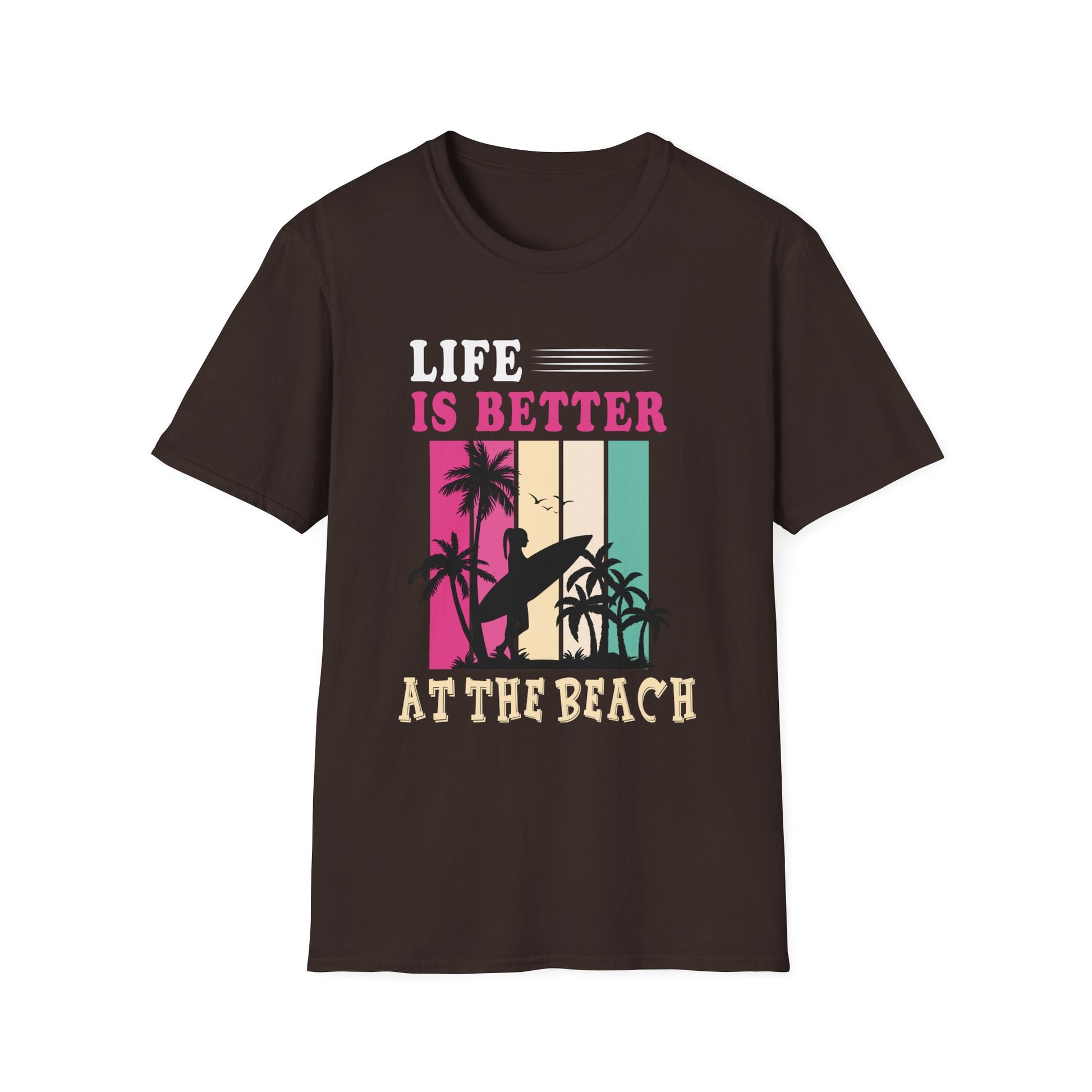 Life Is Better At The Beach T-Shirt