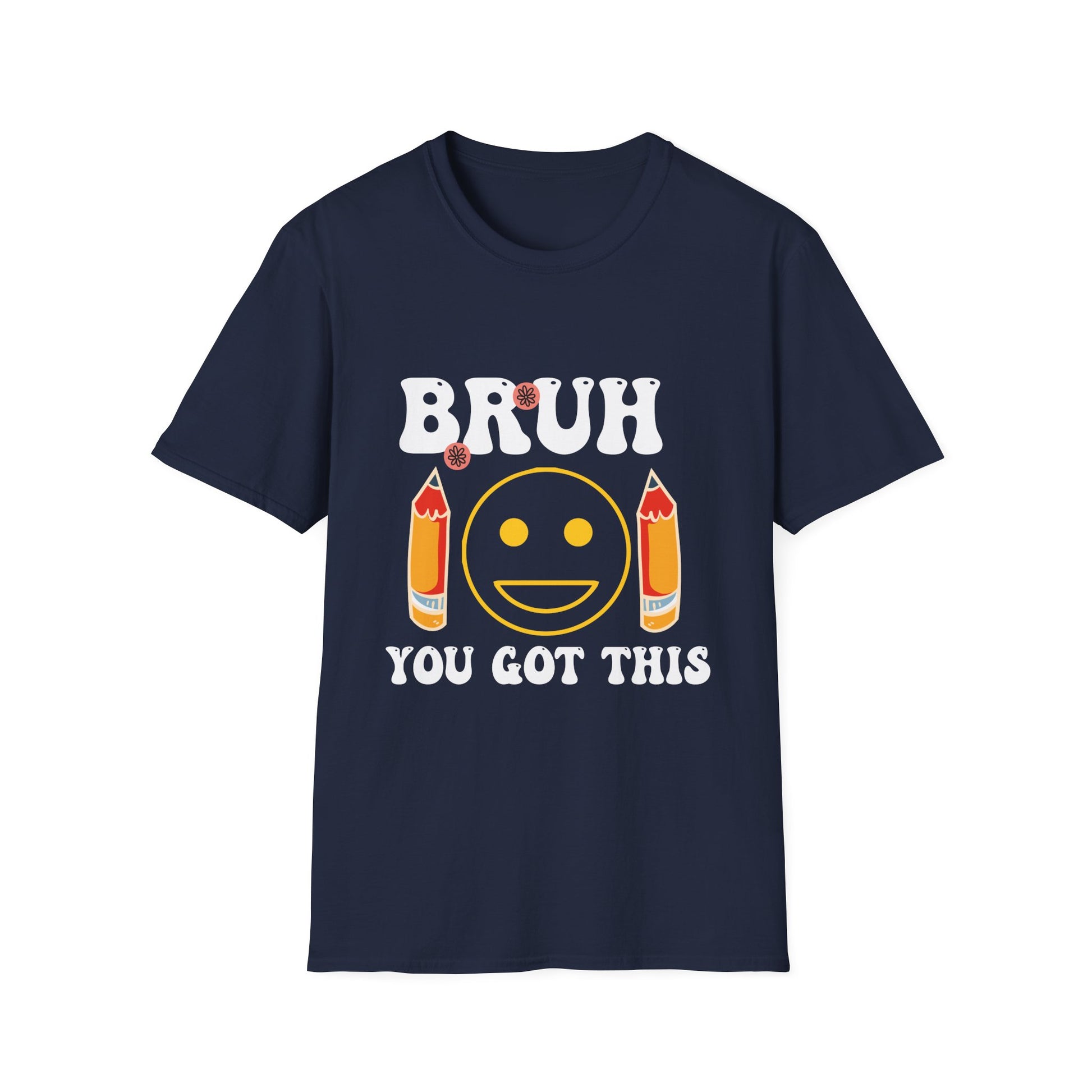Motivational 'Bruh You Got This' T-Shirt — Funny Encouragement Tee