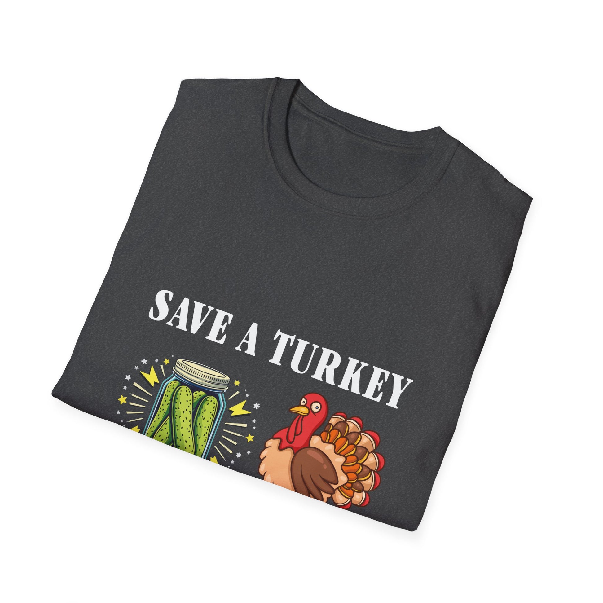Save a Turkey Eat Pickles T-Shirt – Funny Thanksgiving Turkey & Pickle Graphic Tee