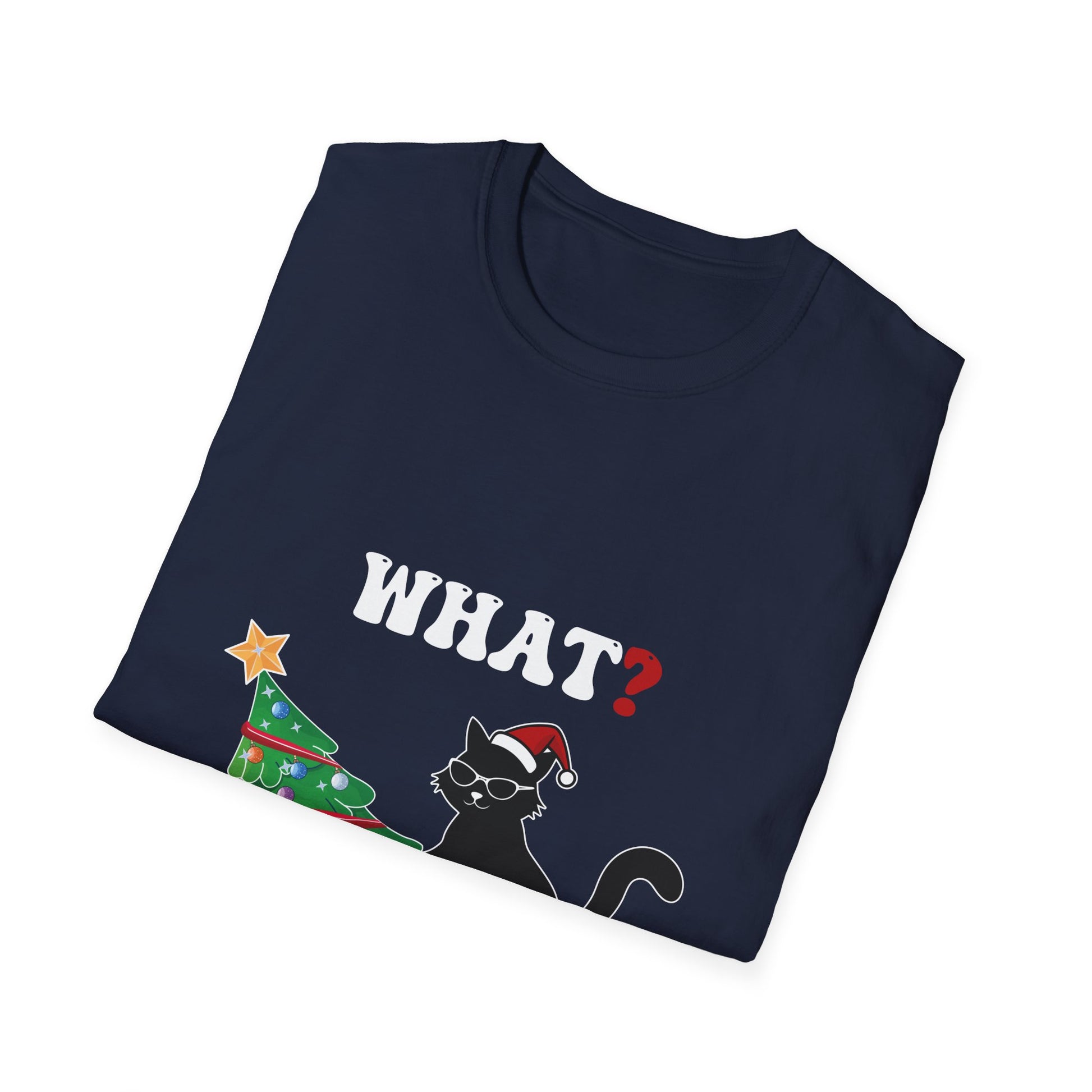 Funny Black Cat Gift Pushing Christmas Tree Over Cat What Unisex Softstyle T-Shirt