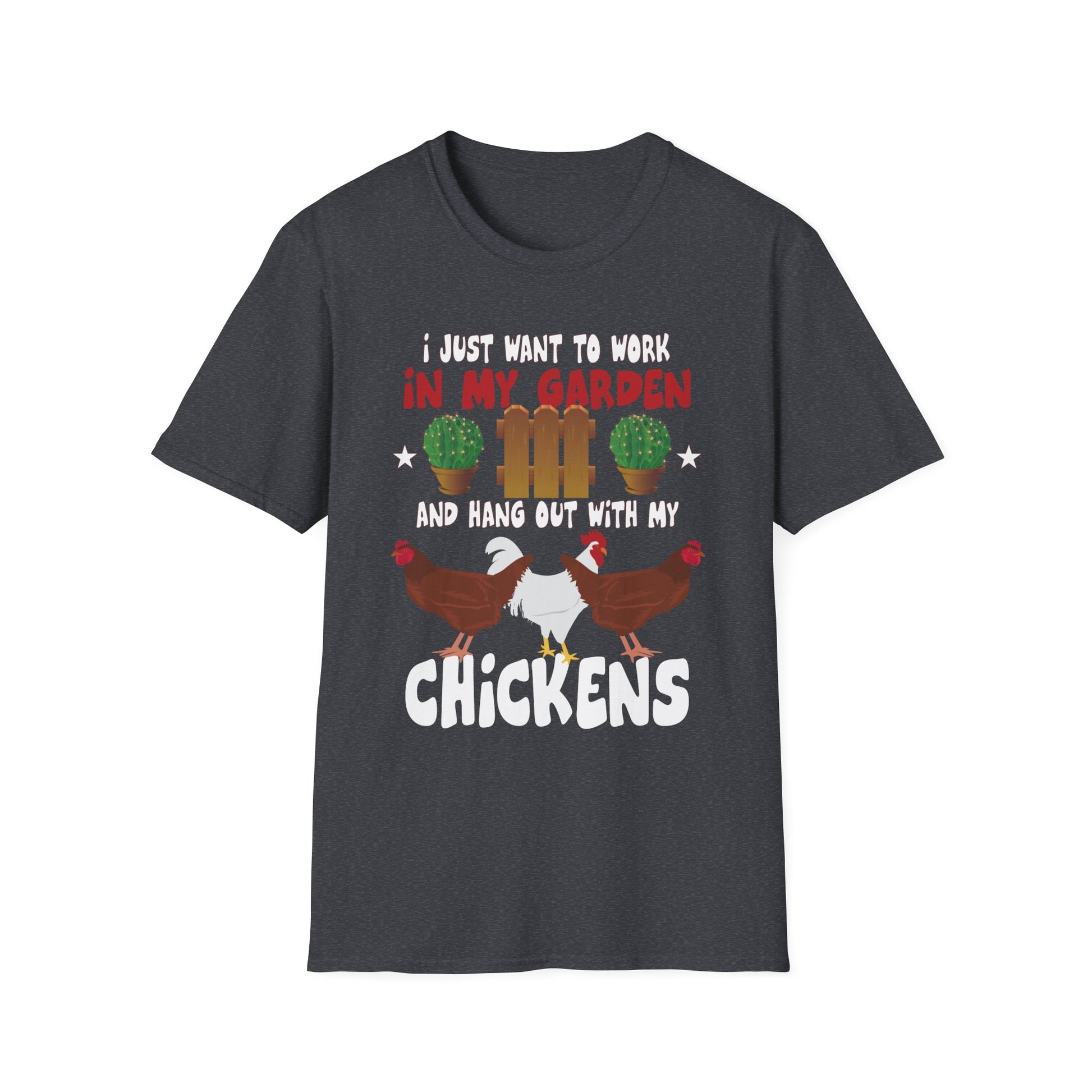 Funny Chicken Art For Men Women Gardening Chicken Lover Unisex T-Shirt