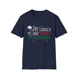 Most Likely To Ask Santa To Define Good Christmas Matching T-Shirt