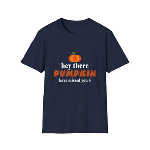 Hey There Pumpkin Unisex T-Shirt