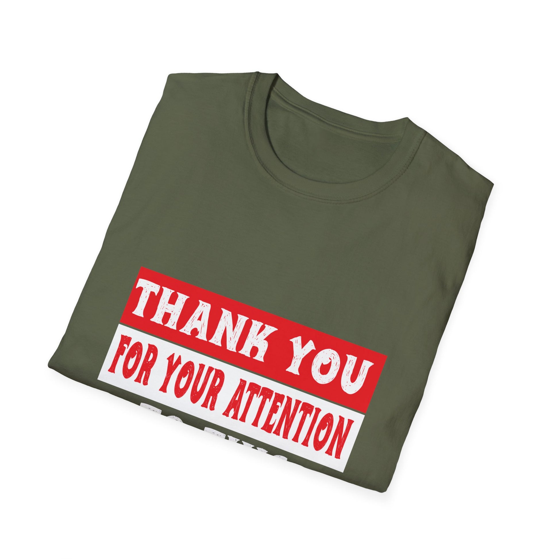 Thank You For Your Attention To This Matter T-Shirt