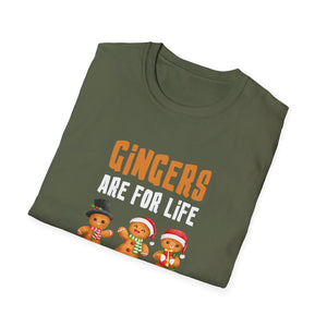 Gingers Are For Life Not Just for Christmas Gingerbread Unisex T-Shirt
