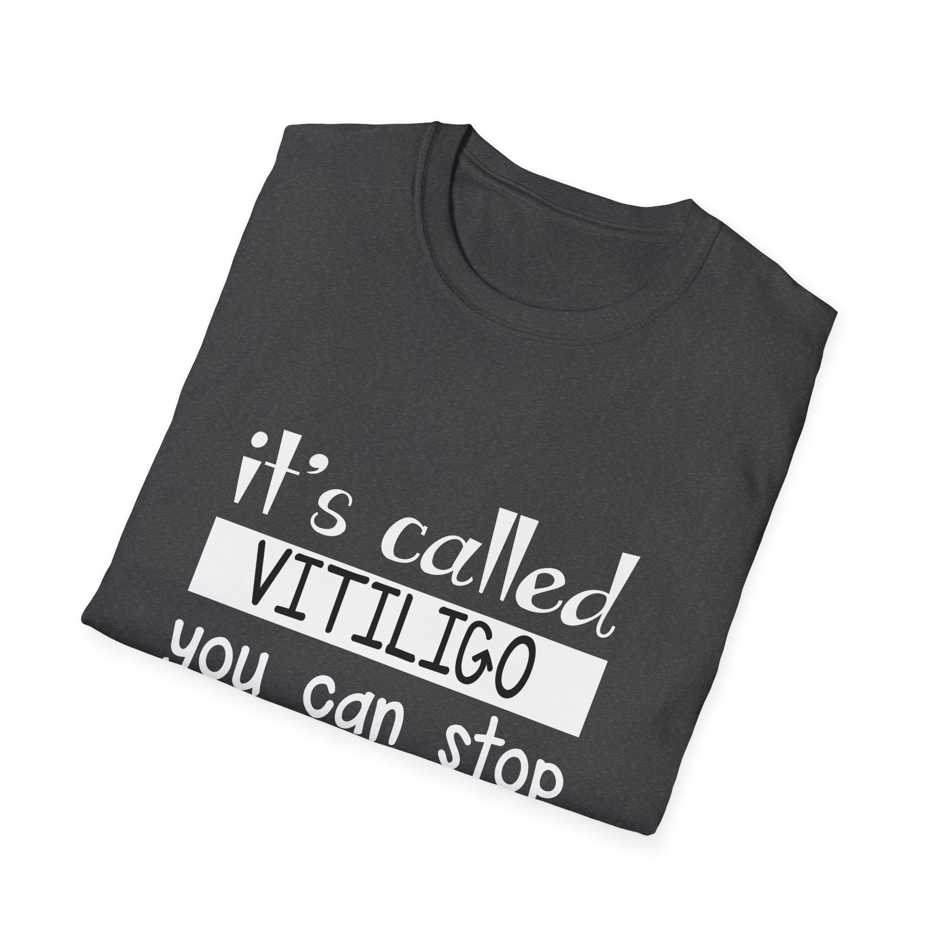 Vitiligo Awareness T-Shirt — "It's Called Vitiligo You Can Stop Staring Now"