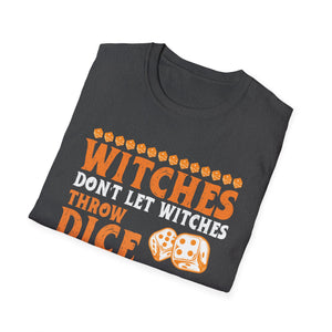 Witches Don’t Let Witches Throw Dice Alone T-Shirt — Halloween Dungeons & Dragons Dice Gamer Tee