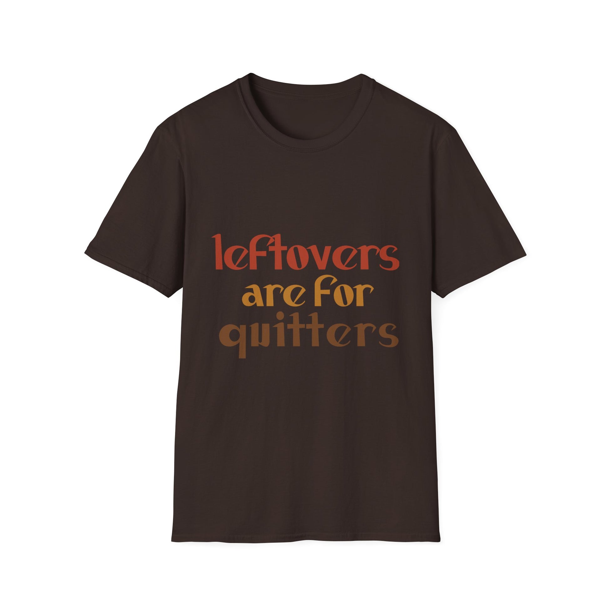 Leftovers Are for Quitters T-Shirt — Funny Retro Thanksgiving Foodie Tee  Unisex T-Shirt