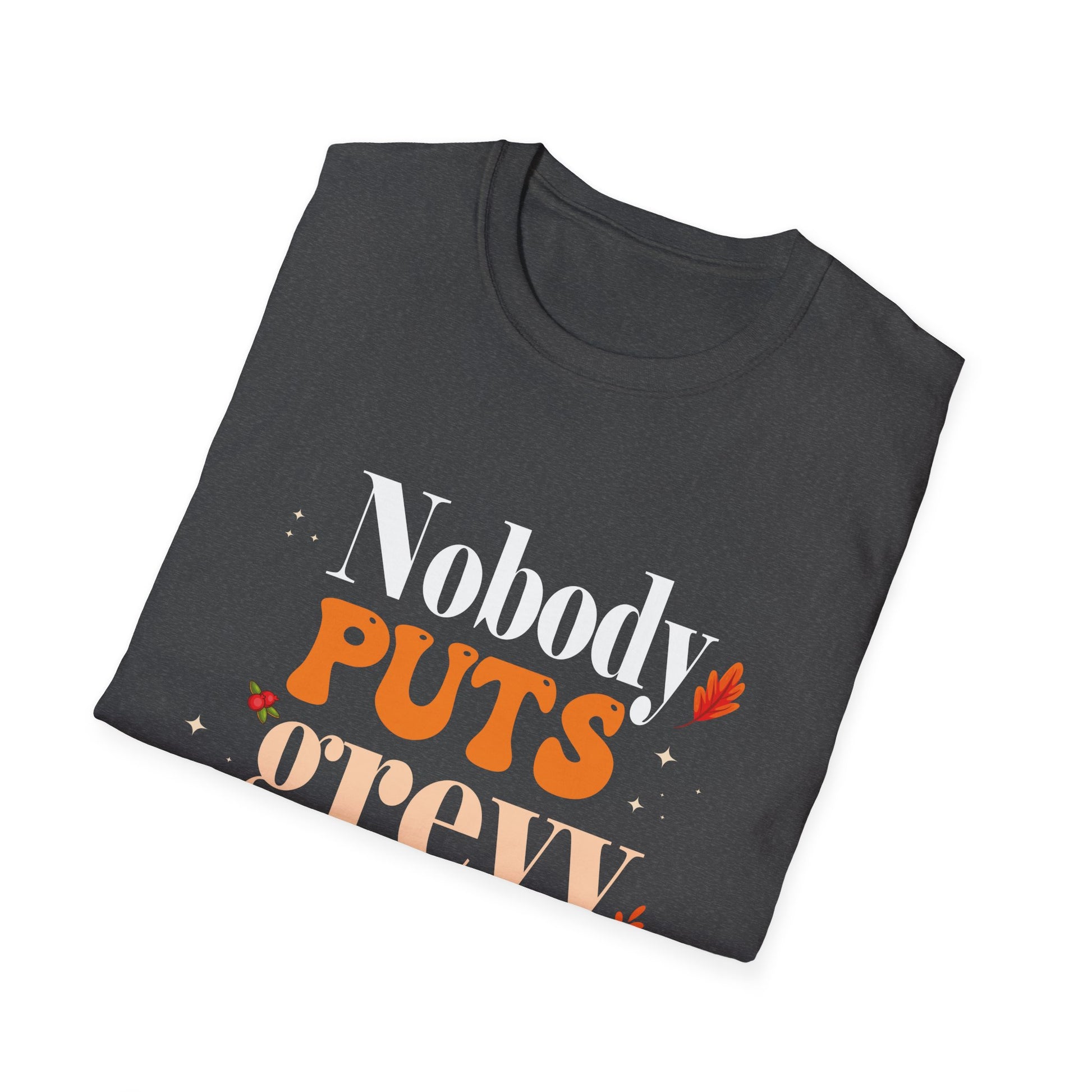 T-Shirt — "Nobody Puts Gravy in the Corner" Funny Thanksgiving Foodie Tee  Unisex T-Shirt