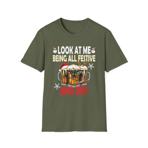 Look at Me Being Festive and Shit Christmas Pun Beer Drinker Unisex T-Shirt