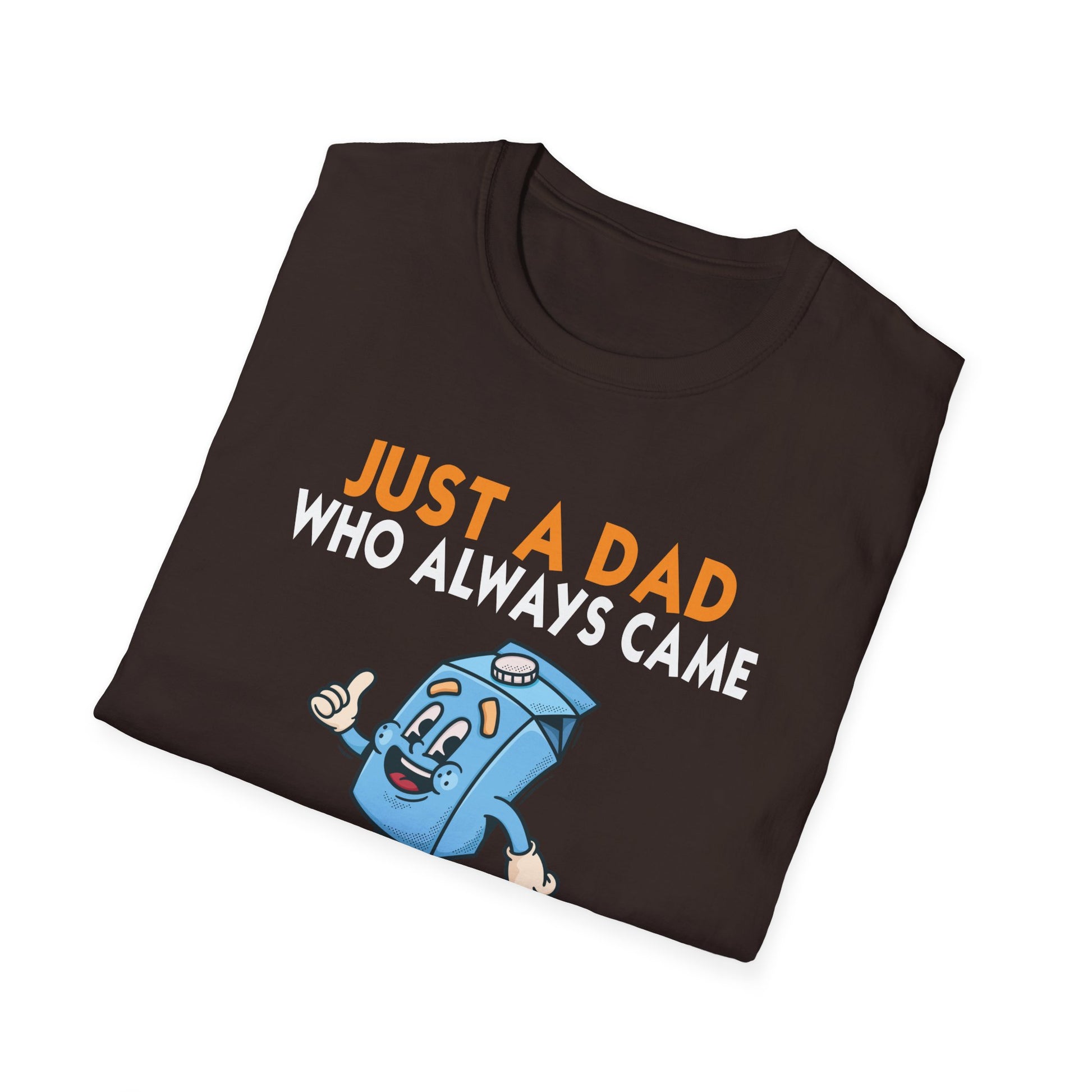 Just A Dad Who Always Came Back With The Milk T-Shirt — Funny Father's Day Dad Tee