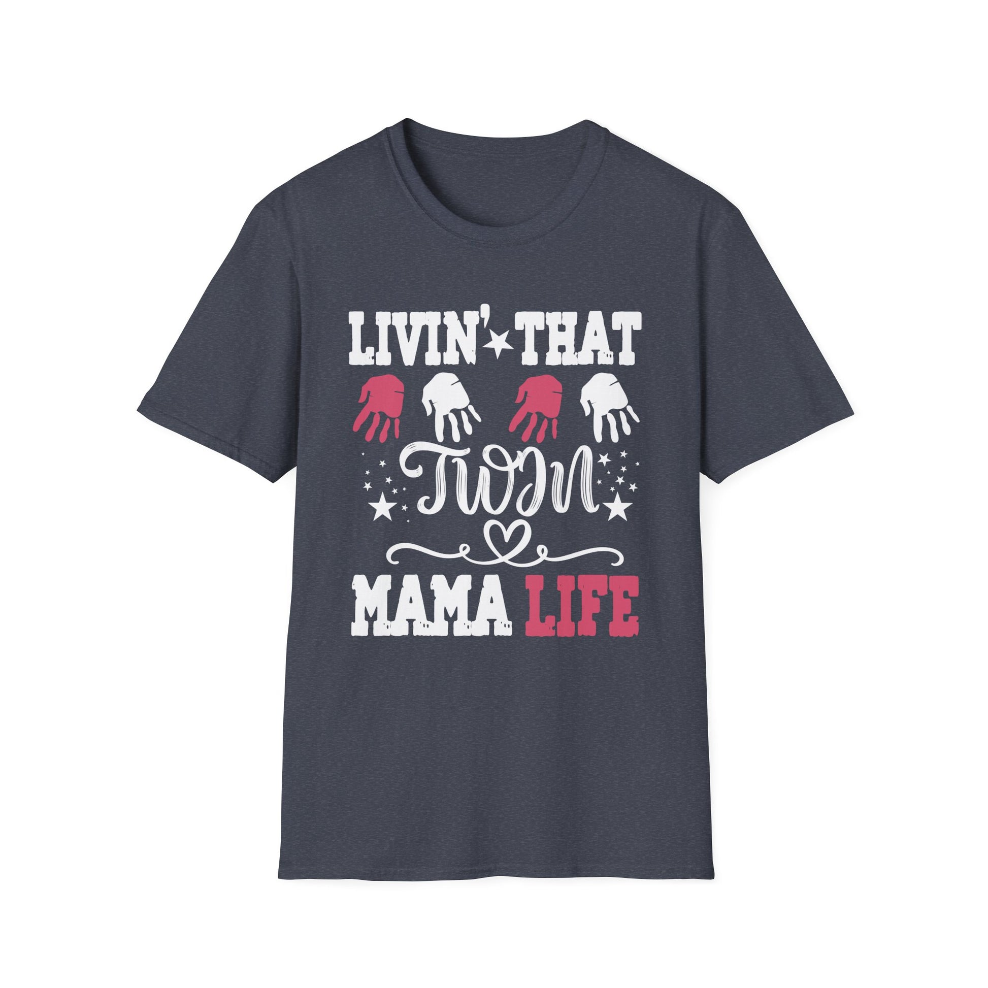 Livin That Twin Mama Life Twin Mom Of Twins Twin Mother Unisex T-Shirt