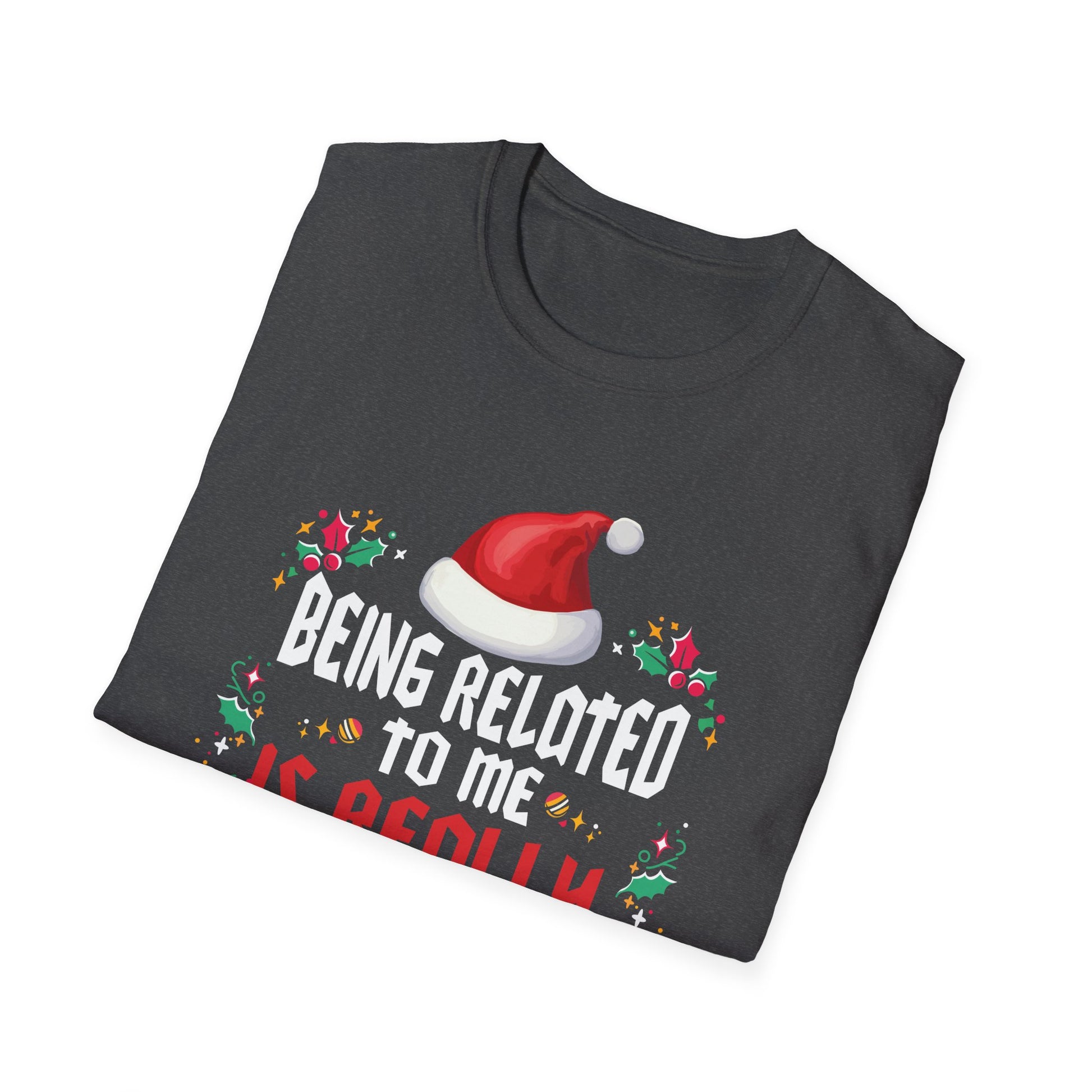 Being Related To Me Funny Christmas Family Xmas Pajamas T-Shirt