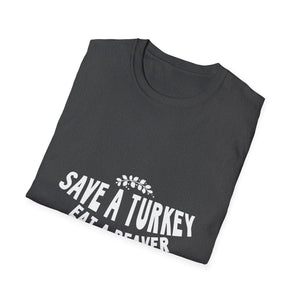 Funny Holiday T-Shirt – “Save a Turkey Eat a Beaver” Thanksgiving Tee  Unisex T-Shirt