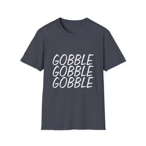 Thanksgiving gobble gobble  Unisex T-Shirt
