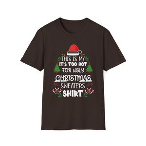 This Is My It_s Too Hot For Ugly Christmas Sweaters T-Shirt