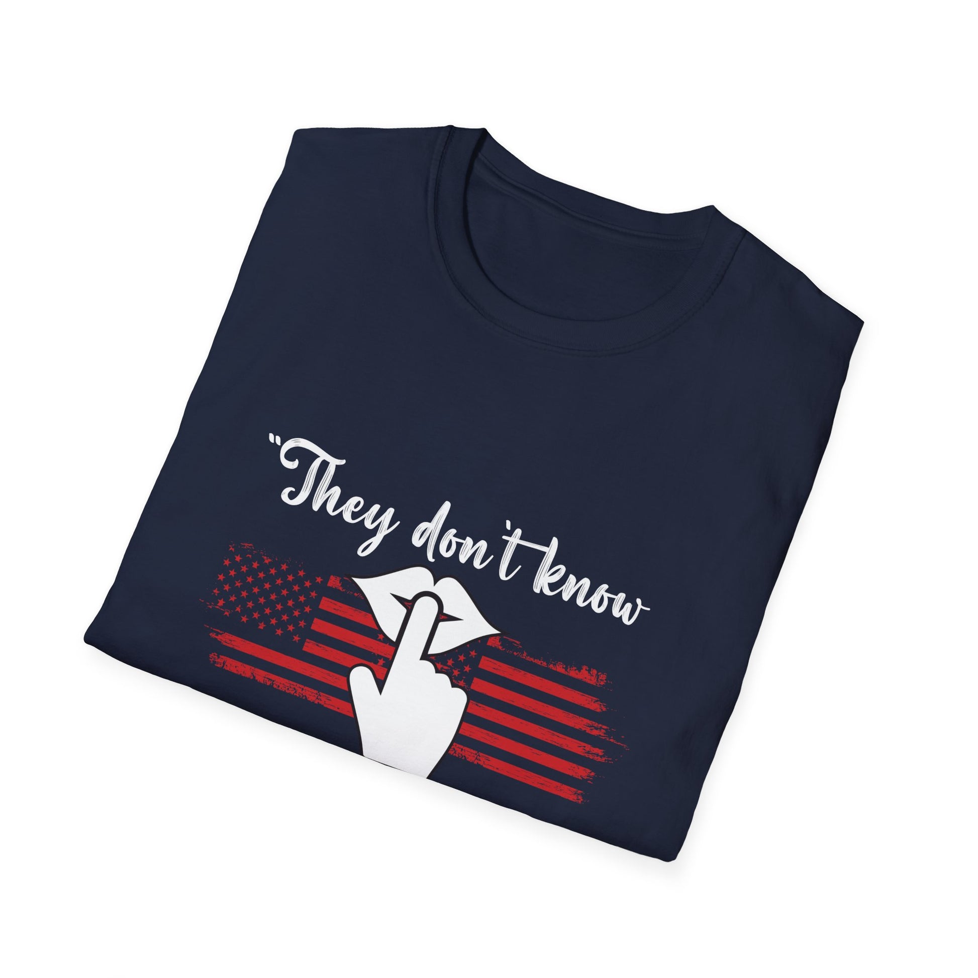 They Don't Know What The F*** They're Doing T-Shirt — Patriotic Funny Graphic Tee