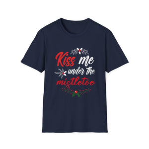 Kiss Me Under The Mistletoe Funny Sexy Christmas Unisex T-Shirt